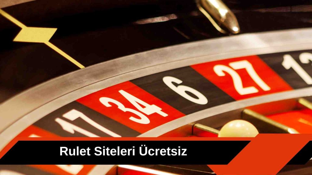 Rulet Siteleri Ucretsiz