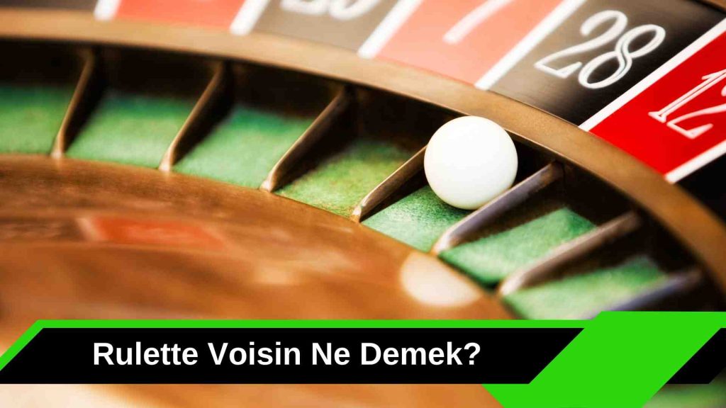 Rulette Voisin Ne Demek