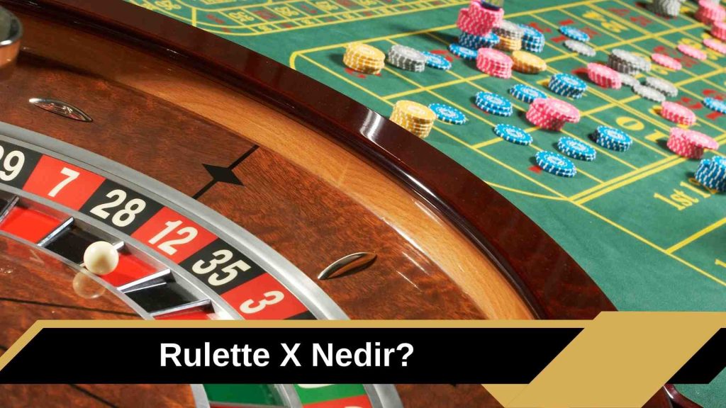 Rulette X Nedir