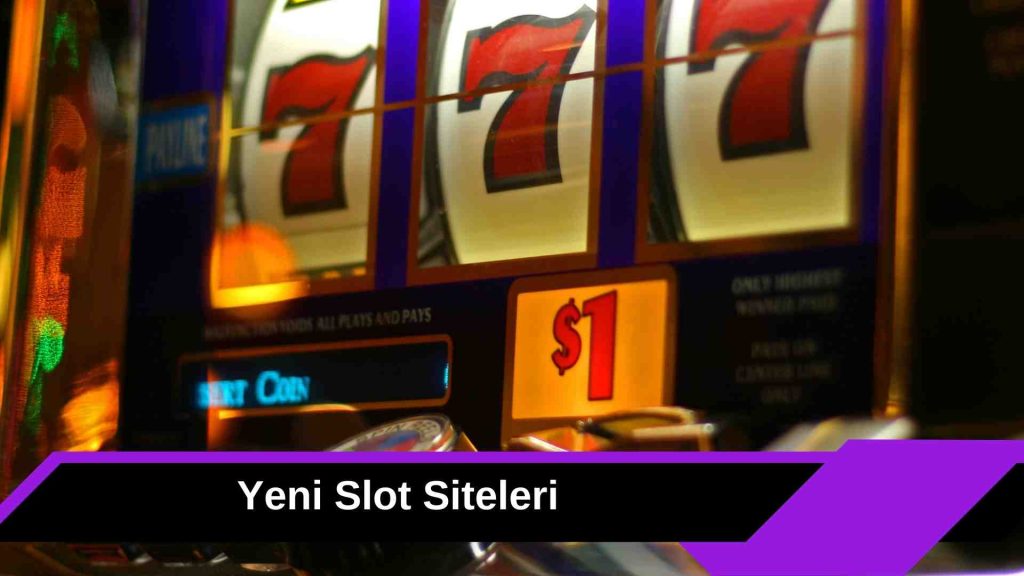 Yeni Slot Siteleri